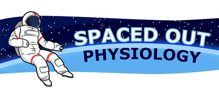 Spaced Out Physiology