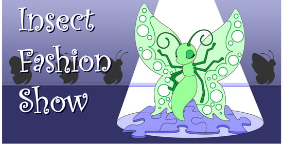 Insect Fashion Show