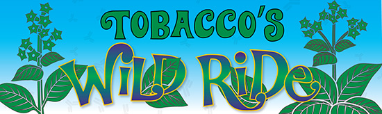 Tobacco's Wild Ride