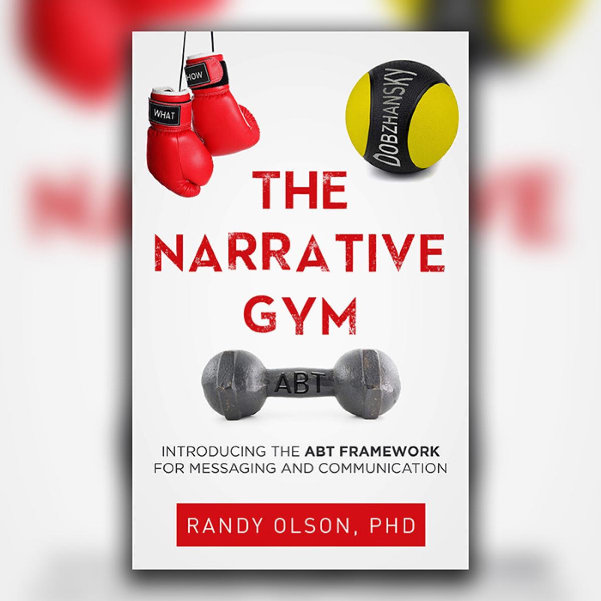 Randy Olson's book cover for The Narrative Gym